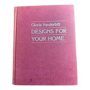 Gloria Vanderbilt Designs for Your Home vintage Phyllis Hingston Roderick - 1977